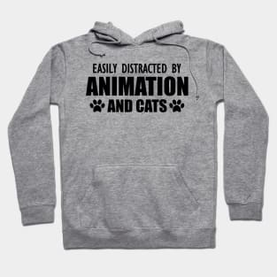 Animator - Easily distracted by animation and cats Hoodie